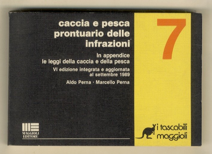 Caccia e pesca. Prontuario delle infrazioni. In appendice: le leggi …