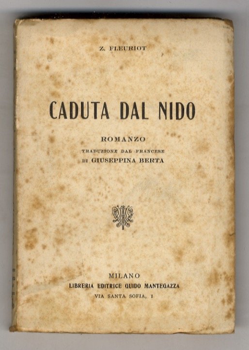 Caduta dal nido. Romanzo. Traduzione dal francese di G. Berta.