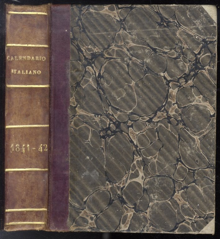 CALENDARIO Italiano pel 1841. Compilato da una società di Amici …