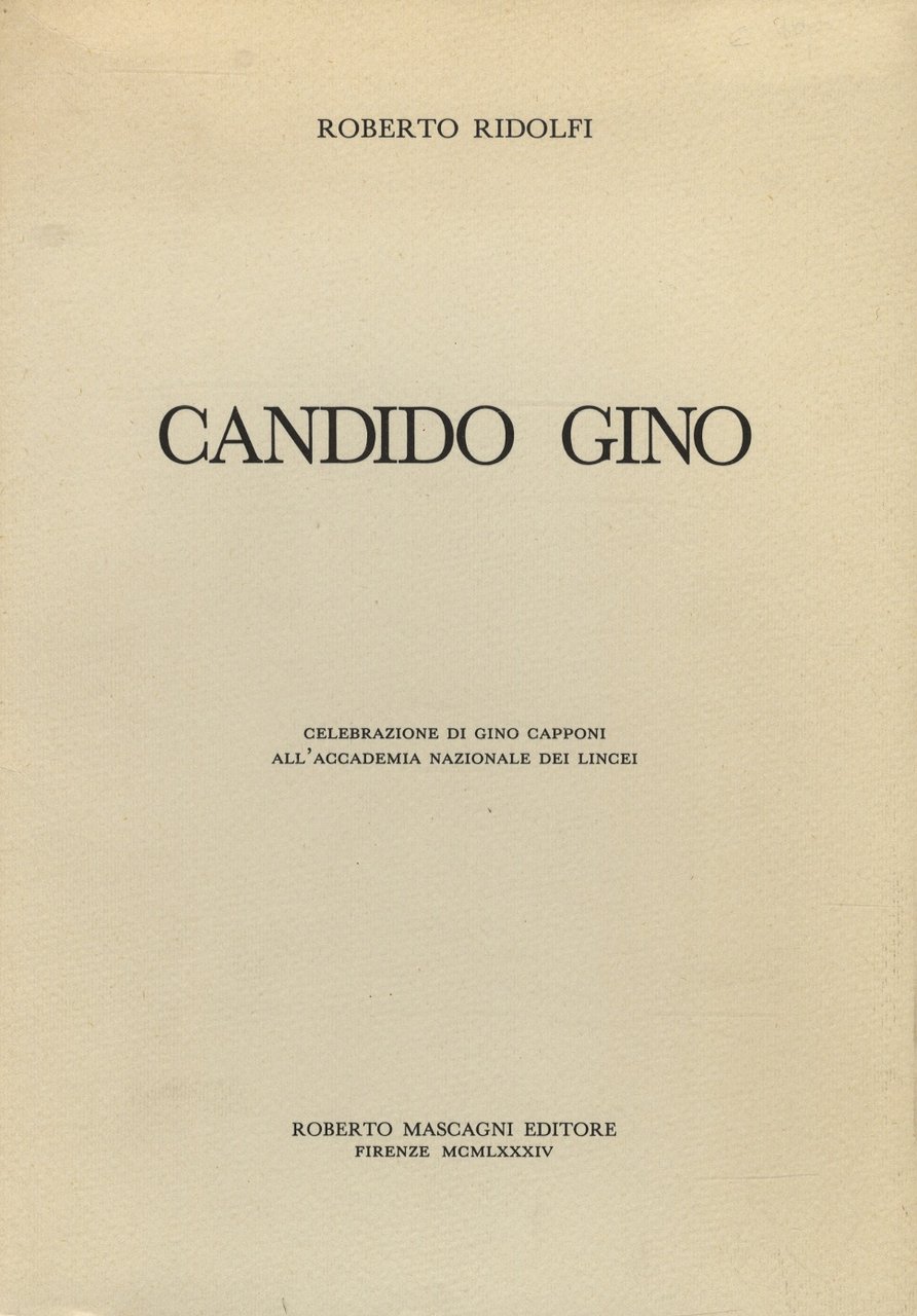 Candido Gino. [Celebrazione di Gino Capponi nel centenario della morte].