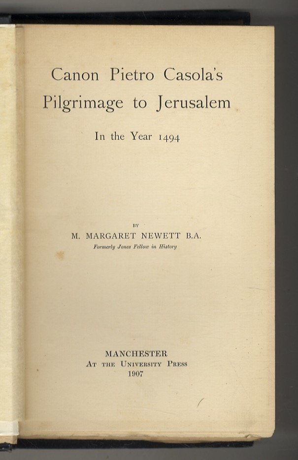 Canon Pietro Casola's pilgrimage to Jerusalem in the year 1494.