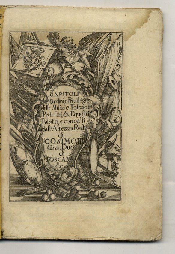 Capitoli, ordini e privilegi delle milizie toscane pedestri, ed equestri … | Immagine principale