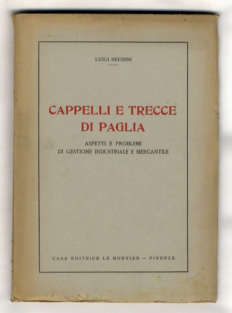Cappelli e trecce di paglia. Aspetti e problemi di gestione …
