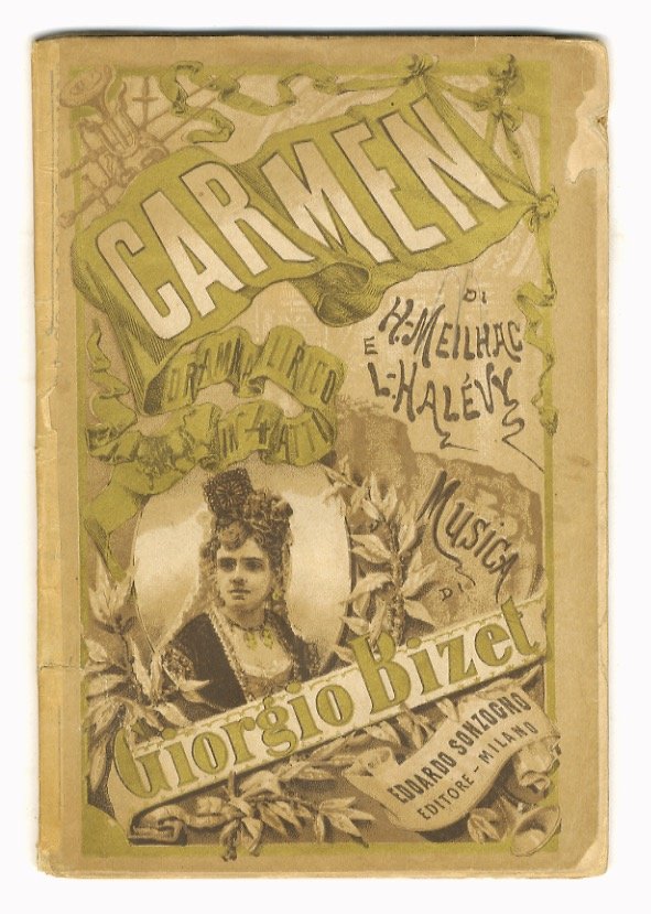 Carmen. Dramma lirico in quattro atti. Tratto dalla novella di …