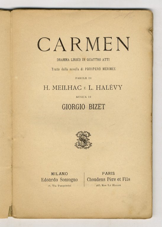 Carmen. Dramma lirico in quattro atti. Tratto dalla novella di …