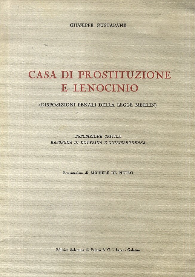 Casa di prostituzione e lenocinio. (Disposizioni penali della legge Merlin). …