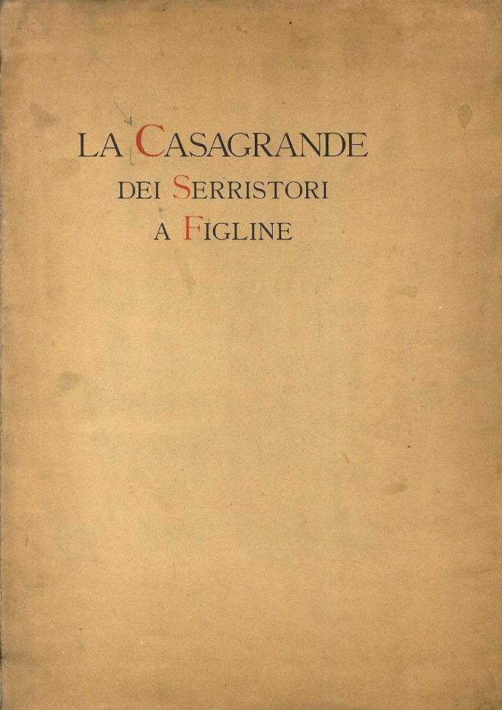 CASAGRANDE (LA) dei Serristori a Figline.