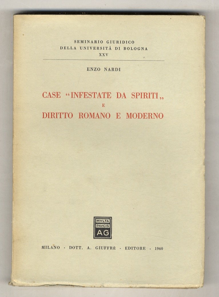 Case "infestate da spiriti" e diritto romano e moderno.
