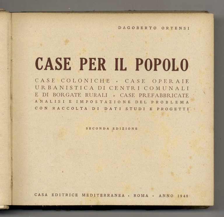 Case per il popolo. Case coloniche, case operaie, urbanistica di …