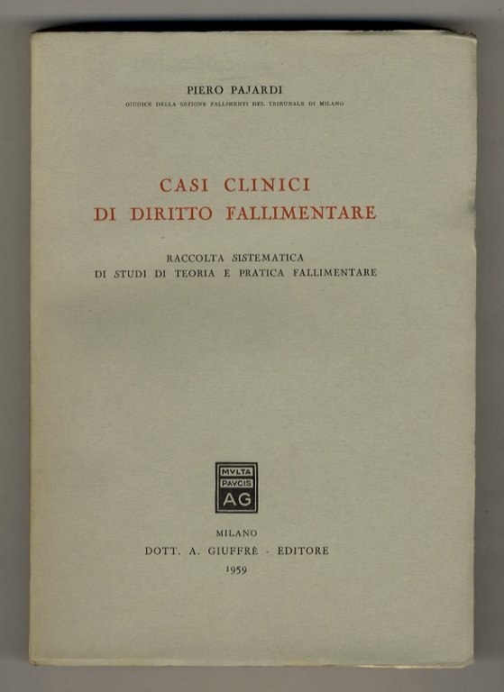 Casi clinici di diritto fallimentare. Raccolta sistematica di studi di …