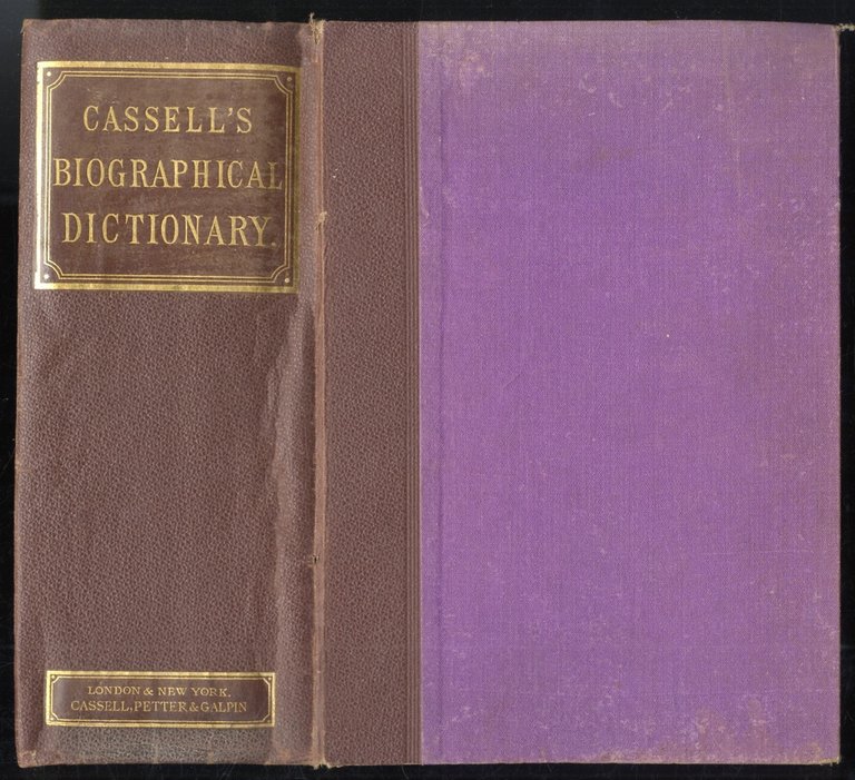 CASSELL'S Biographical Dictionary. Containing original memoirs of the most eminent …
