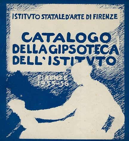 Catalogo dei calchi in gesso. 1955-1956.