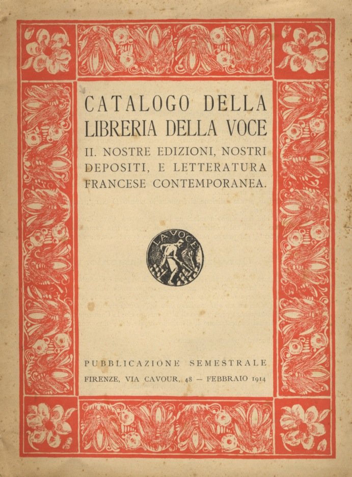 CATALOGO della Libreria della Voce. II: nostre edizioni, nostri depositi, …