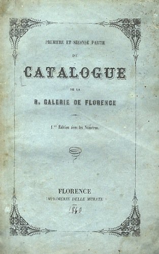 CATALOGUE de la R. Galerie de Florence. première partie: sculptures …