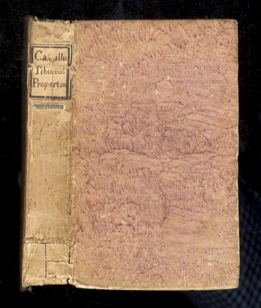 Catullus Tibullus Propertius ad fidem optimorum librorum denuo accurate recensiti. …