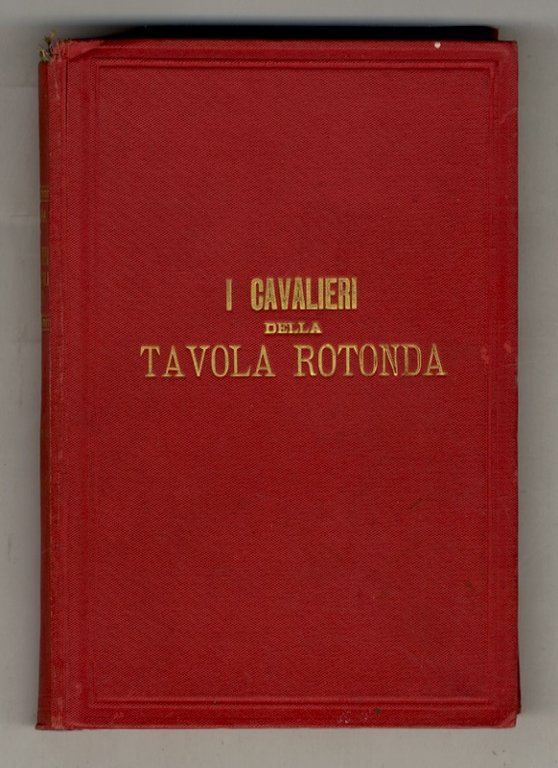 Cavalieri (I) della Tavola Rotonda. Romanzo antico pubblicato da Francesco …