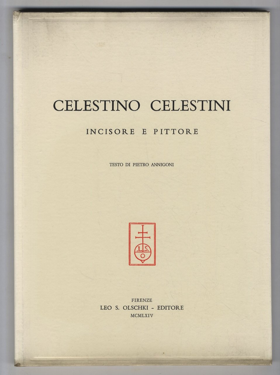Celestino Celestini, incisore e pittore. Testo di Pietro Annigoni.