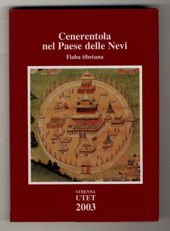 Cenerentola nel Paese delle Nevi. Fiaba tibetana. A cura di …