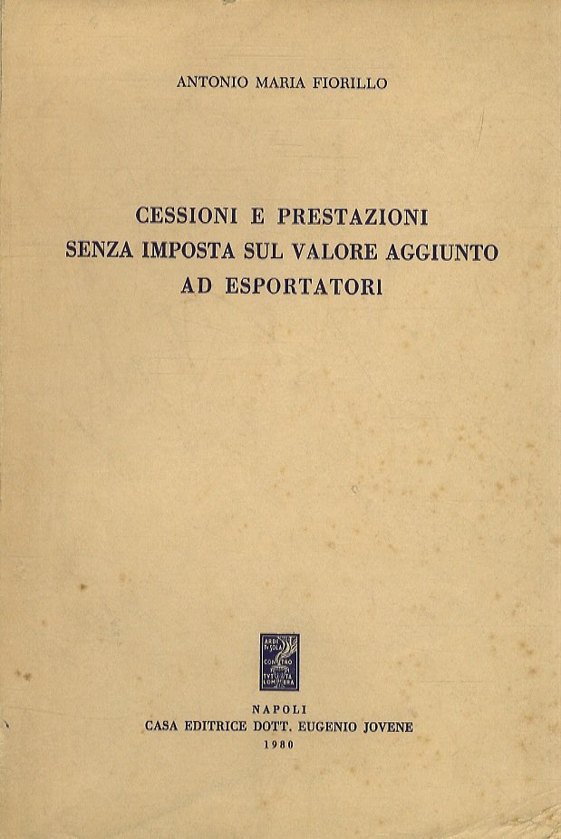 Cessioni e prestazioni senza imposta sul valore aggiunto ad esportatori.