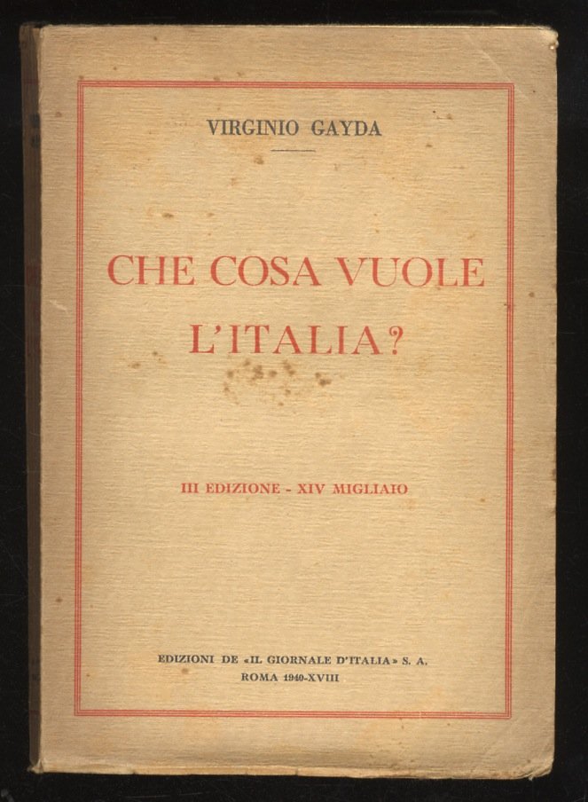 Che cosa vuole l'Italia? [III edizione - XIV migliaio].