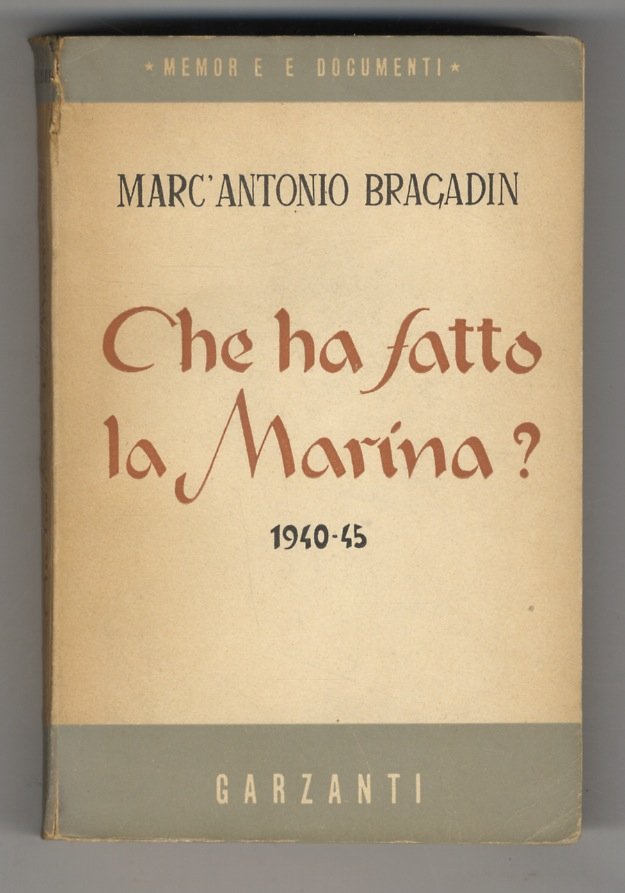 Che fine ha fatto la Marina? (1940-1945). Con 19 disegni …