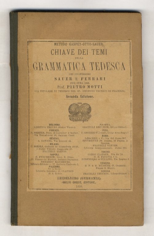 Chiave dei temi della grammatica tedesca (.) Per cura del Prof. Pietro Motti (.) Seconda edizione.