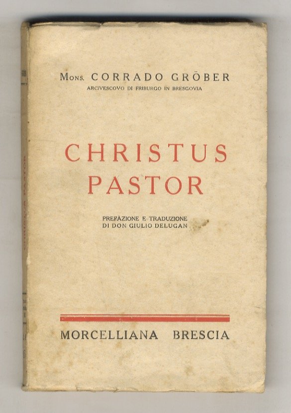 Christus pastor. Prefazione e traduzione di don Giulio Delugan.