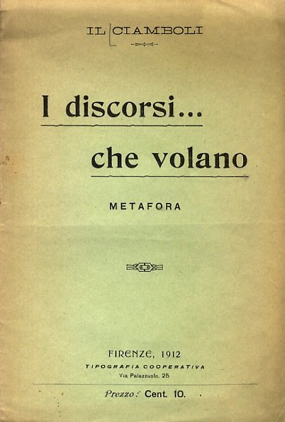 CIAMBOLI (IL). I discorsi. che volano. Metafora.
