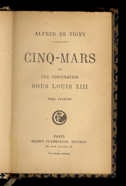 Cinq-Mars ou une Conjuration sous Louis XIII.