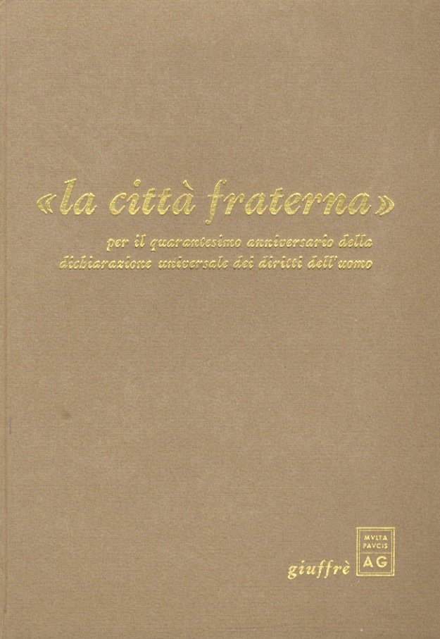 «Città (la) fraterna». Per il quarantesimo anniversario della dichiarazione universale …