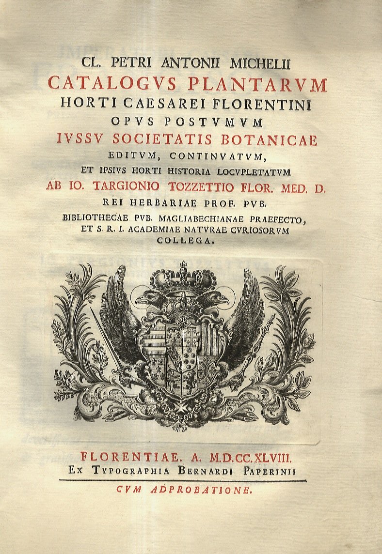 CL. Petri Antonii Michelii Catalogus plantarum horti caesarei Florentini opus …