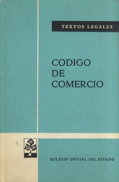 CÓDIGO de Comercio. Regolamento del Registro Mercantil. Ley de Suspension …