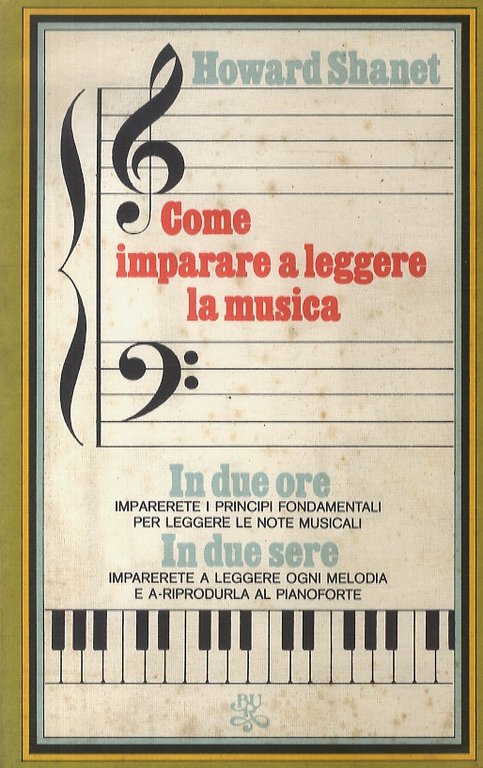 Come imparare a leggere la musica. Traduzione di Maria Luisa Canino. Apparato musicale integrato e adattato da Roberto Zanetti.