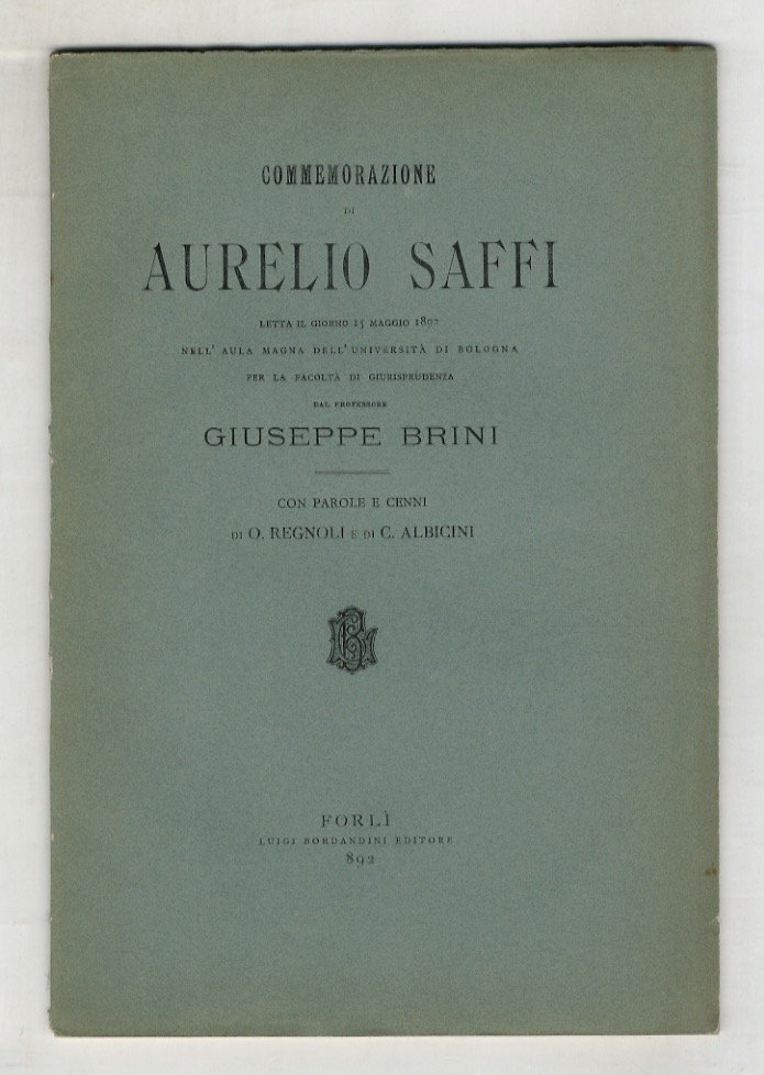 Commemorazione di Aurelio Saffi letta il giorno 15 maggio 1892 …