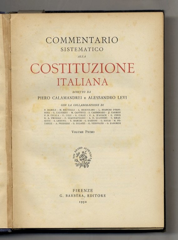 Commentario sistematico alla Costituzione italiana diretto da Piero Calamandrei e Alessandro Levi con la collaborazione di Avvocati e Professori.