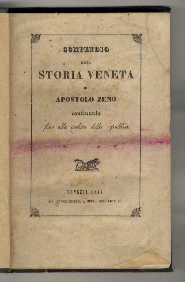 Compendio della Storia Veneta di Apostolo Zeno, continuata fino alla …