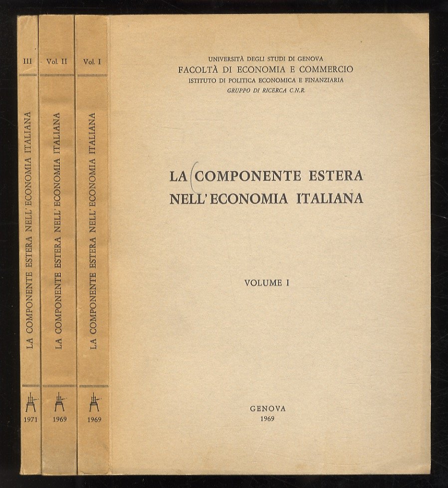 Componente (La) estera nell'economia Italiana. Volume I - Volume II …