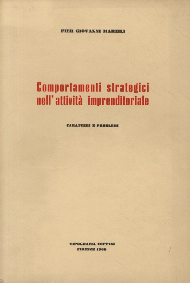 Comportamenti strategici nell'attività imprenditoriale. Caratteri e problemi.