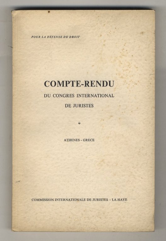 COMPTE-RENDU du Congrès International des Juristes. Athenes - Grece 13-20 …