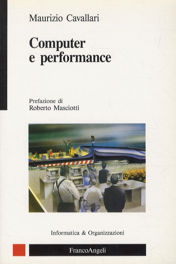 Computer e performance. Prefazione di R. Masciotti.