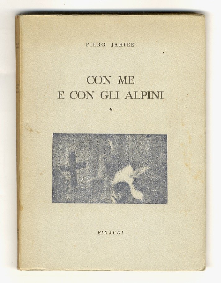 Con me e con gli alpini. Primo quaderno.