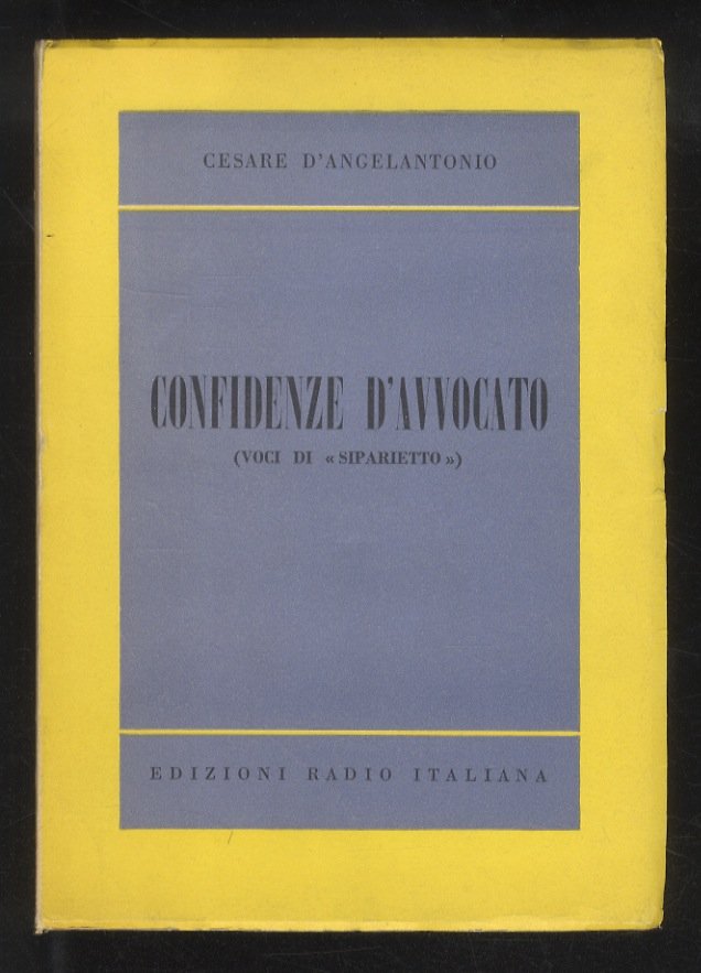 Confidenze d'Avvocato. (Voci di “siparietto”).