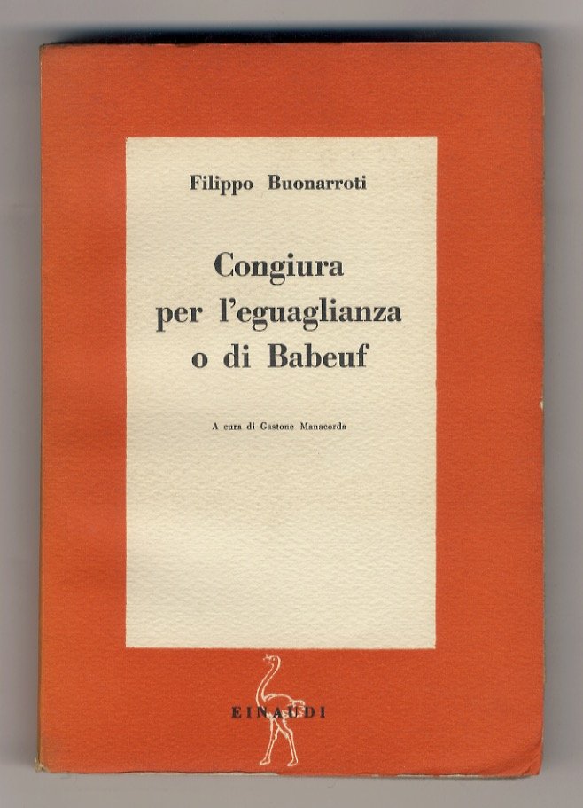 Congiura per l'eguaglianza o di Babeuf. Traduzione e introduzione di …