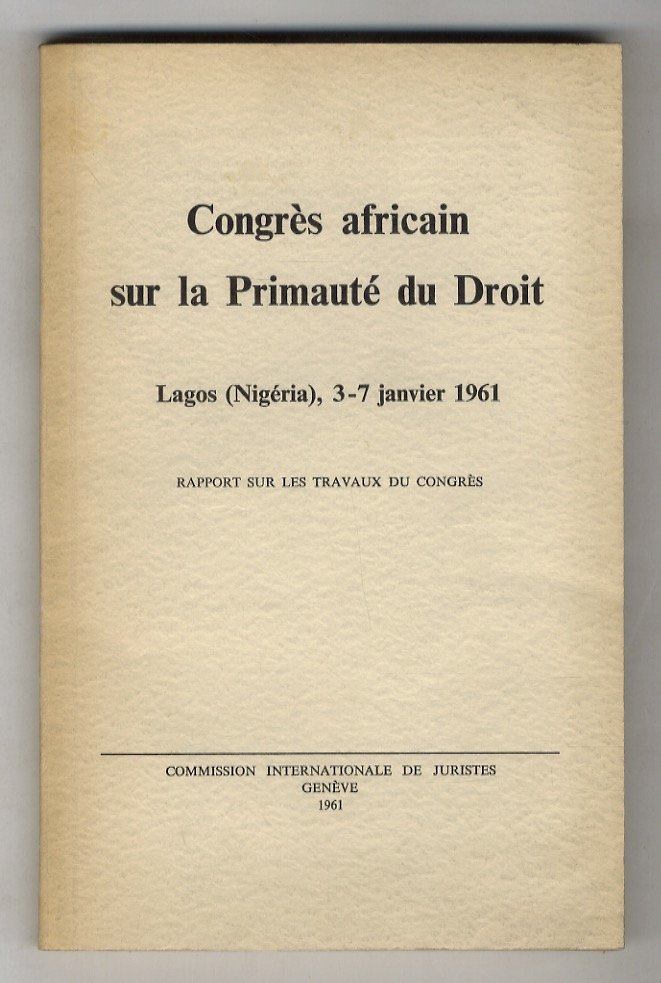 Congrès africain sur la Primauté du Droit. Lagos (Nigéria), 3-7 …