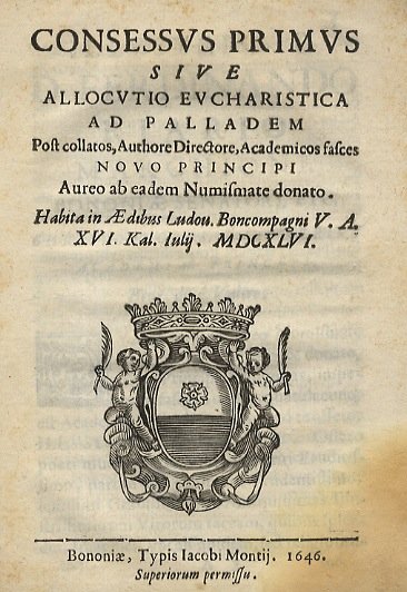 CONSESSUS primus sive allocutio eucharistica ad Palladem post collatos, authore …