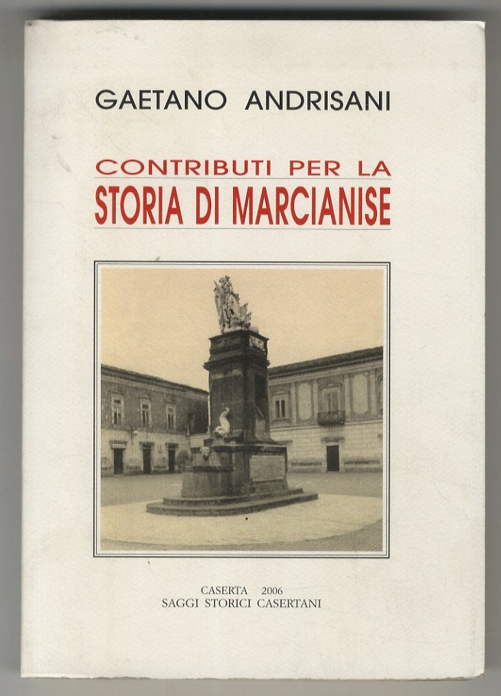 Contributi per la storia di Marcianise. | Immagine principale