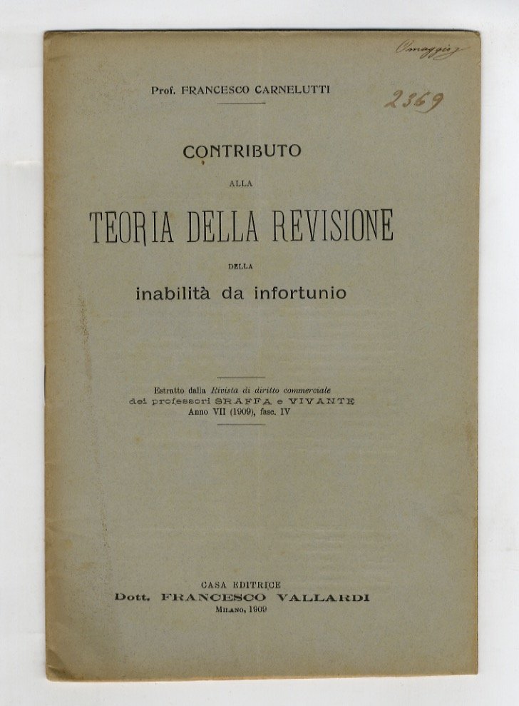 Contributo alla teoria della revisione della inabilità da infortunio.