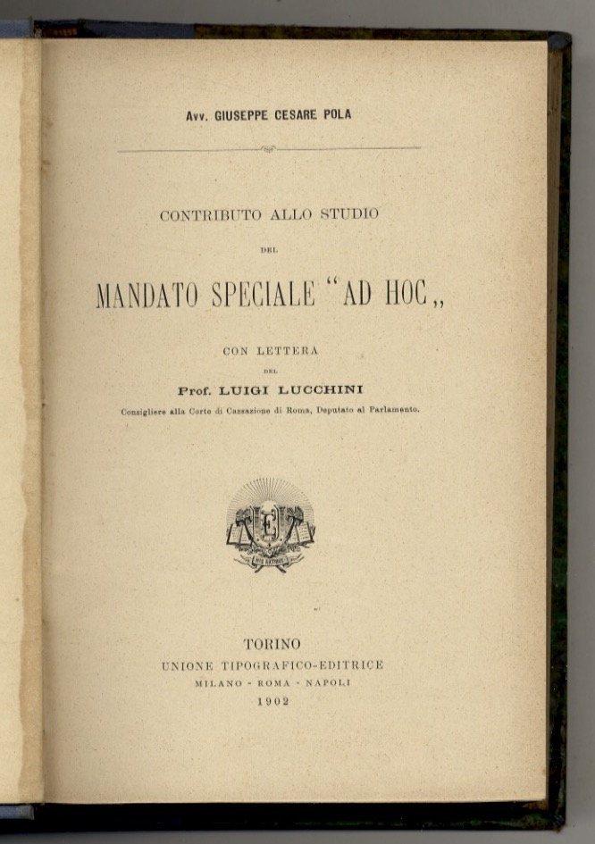 Contributo allo studio del mandato speciale "ad hoc". Con lettera …