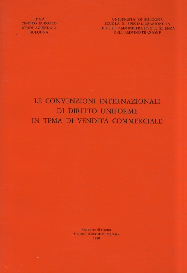 Convenzioni (Le) internazionali di diritto uniforme in tema di vendita …
