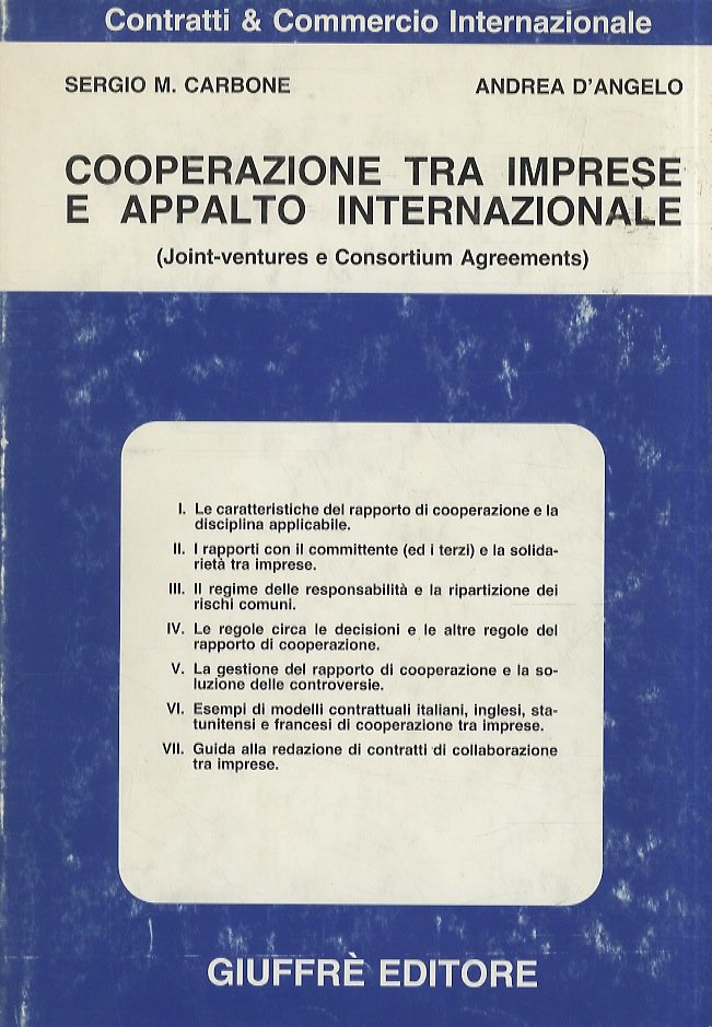 Cooperazione tra imprese e appalto internazionale. (Joint-ventures e Consortium Agreements).